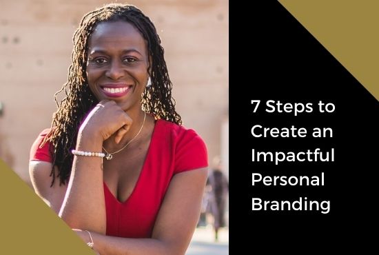 7 Steps to Create an Impactful Personal Branding